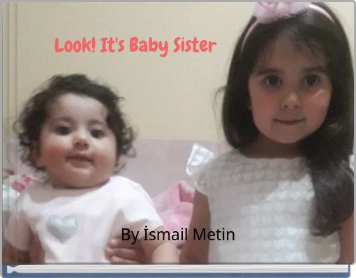 Front cover of 'Look! It's Baby Sister' 