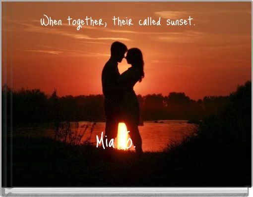 Front cover of 'When together, their called sunset.' 