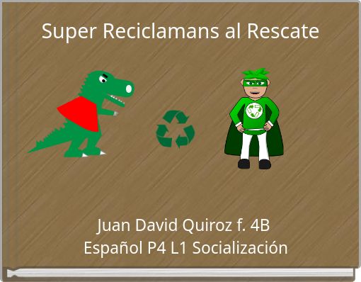 Super Reciclamans al Rescate