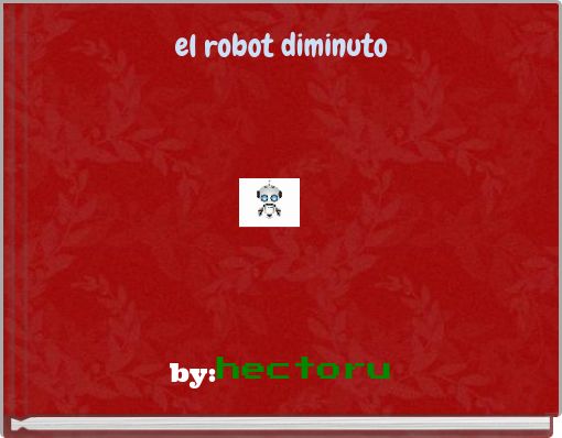 el robot diminuto
