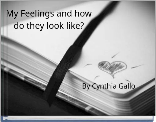 My Feelings and how do they look like?