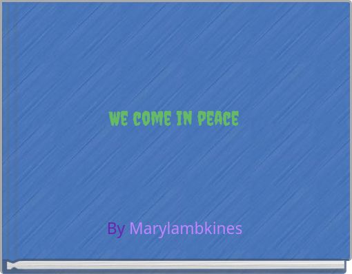 Front cover of 'We come in peace' 