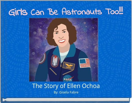 Girls Can Be Astronauts Too!!!