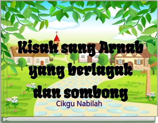 Kisah sang Arnab yang berlagak dan sombong