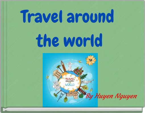 Travel around ﻿the world