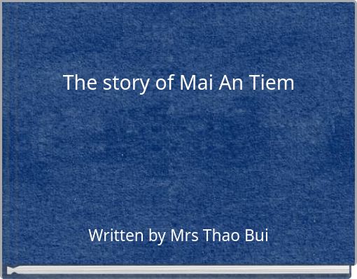 The s﻿tory of Mai An Tiem