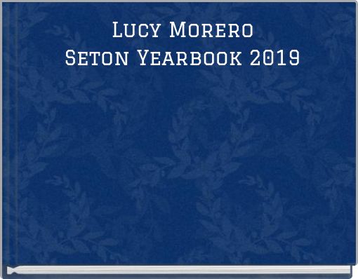 Front cover of 'Lucy Morero Seton Yearbook 2019' 