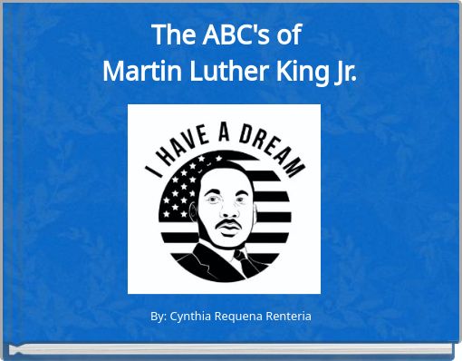 The ABC's of Martin Luther King Jr.