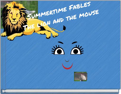 Summertime FablesThe lion and the mouse