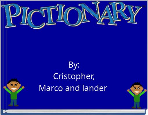 By:Cristopher,Marco and lander