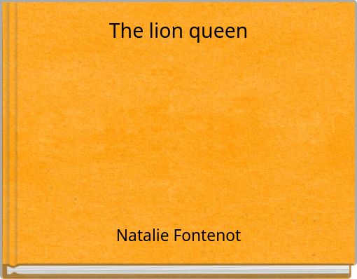 The lion queen