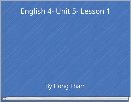 English 4- Unit 5- Lesson 1