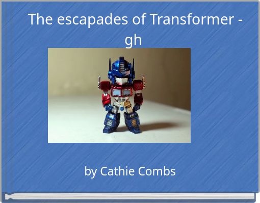 Front cover of 'The escapades of Transformer -gh' 