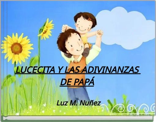 LUCECITA Y LAS ADIVINANZAS DE PAPÁ