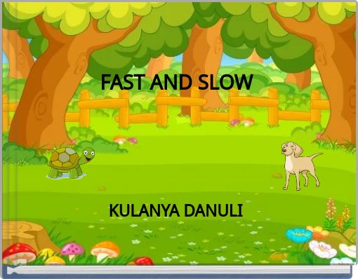 FAST AND SLOW