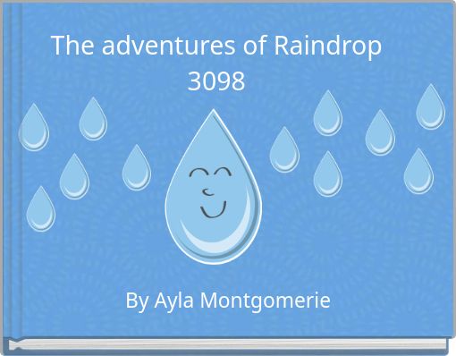 The adventures of Raindrop 3098