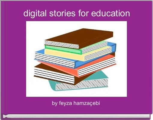 digital stories for education