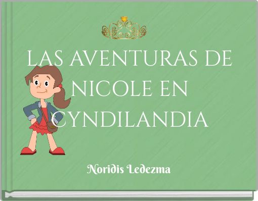 LAS AVENTURAS DE NICOLE EN CYNDILANDIA
