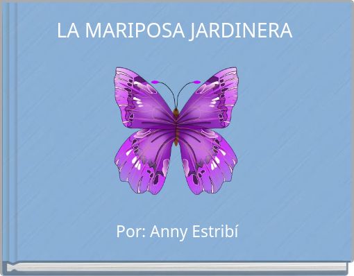 Front cover of 'LA MARIPOSA JARDINERA' 