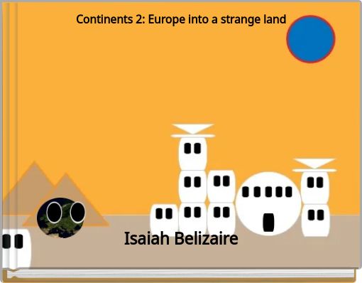 Continents 2: Europe into a strange land
