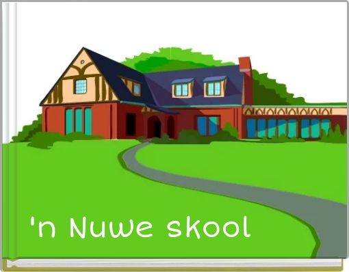 'n Nuwe skool