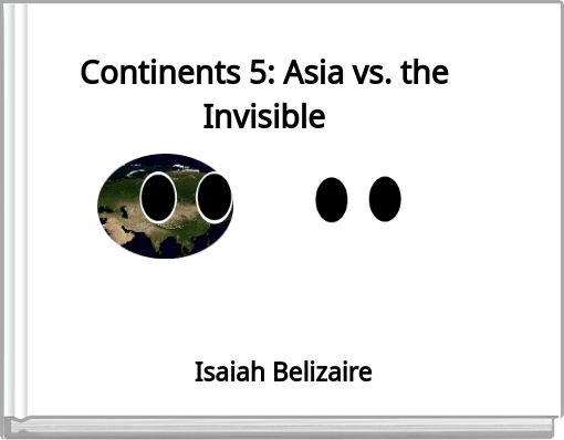 Continents 5: Asia vs. the Invisible