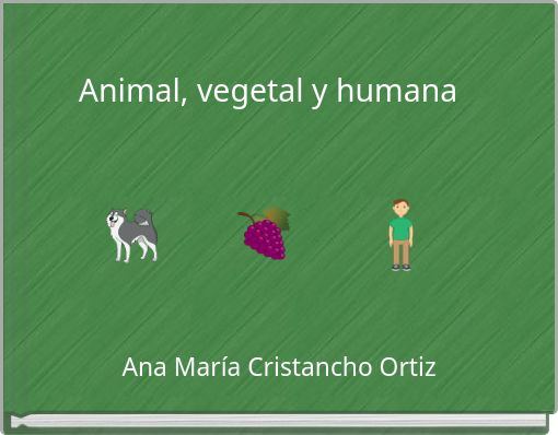 Animal, vegetal y humana