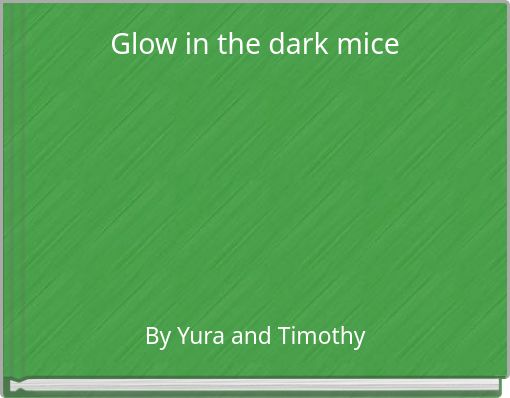 Glow in the dark mice