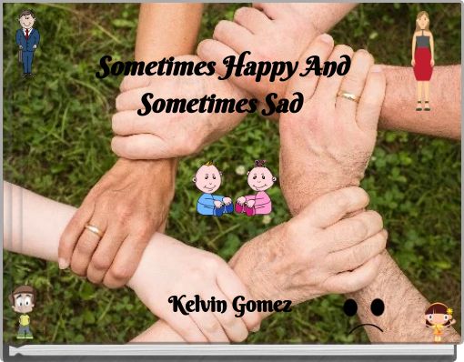 Sometimes Happy And Sometimes Sad