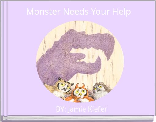 Monster Needs Your Help