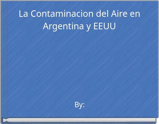 La Contaminacion del Aire en Argentina y EEUU