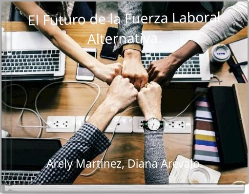 El Futuro de la Fuerza Laboral Alternativa.