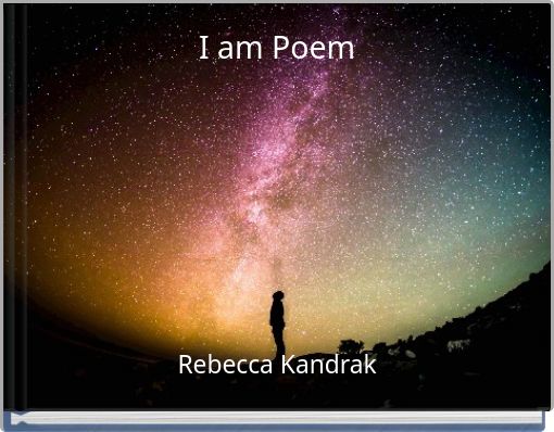 I am Poem