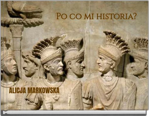 Po co mi historia?