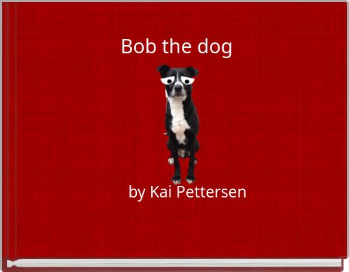 Bob the dog