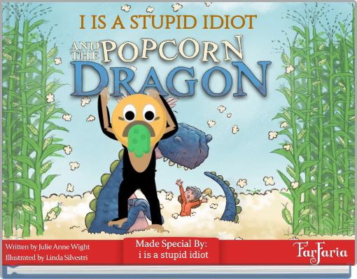Front cover of 'i is a stupid idiot' 