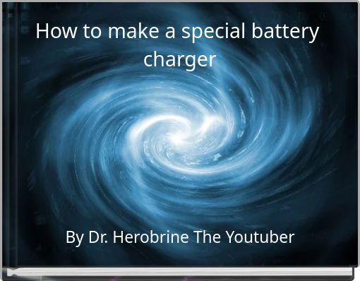 How to make a special battery charger