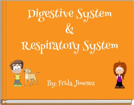 Digestive System&amp;Respiratory System