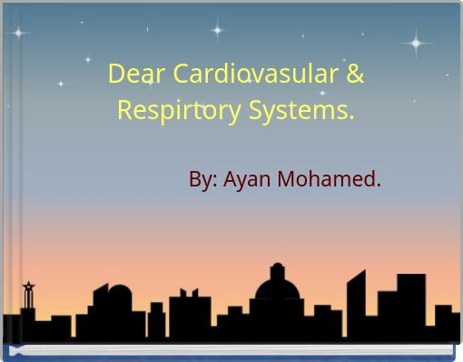 Front cover of 'Dear Cardiovasular & Respirtory Systems.' 