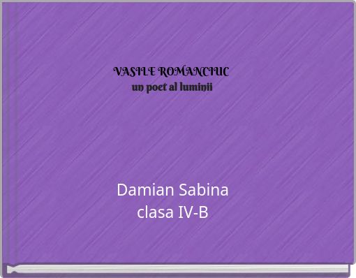 VASILE ROMANCIUC un poet al luminii