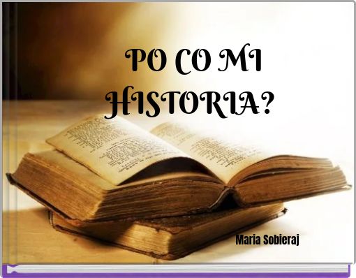 PO CO MI HISTORIA?