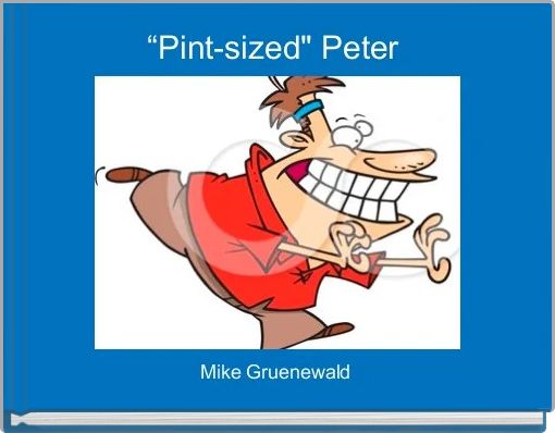 &ldquo;Pint-sized" Peter 