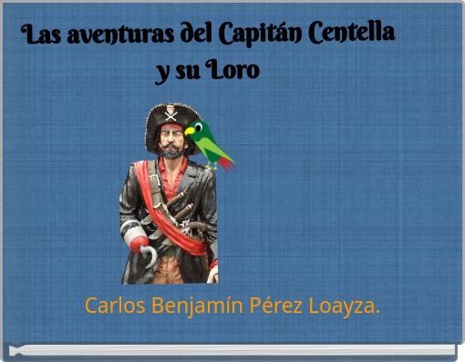 Las aventuras del Capit&aacute;n Centella y su Loro