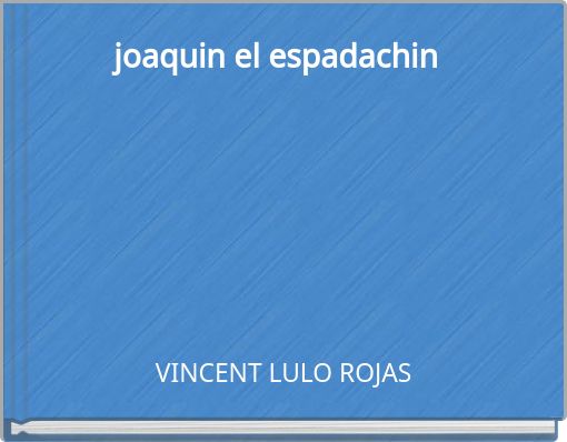 joaquin el                    espadachin