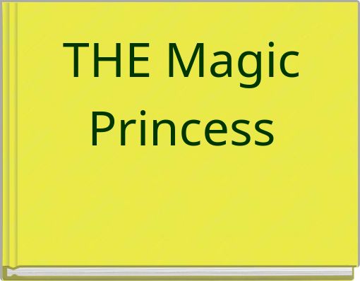 THE Magic Princess