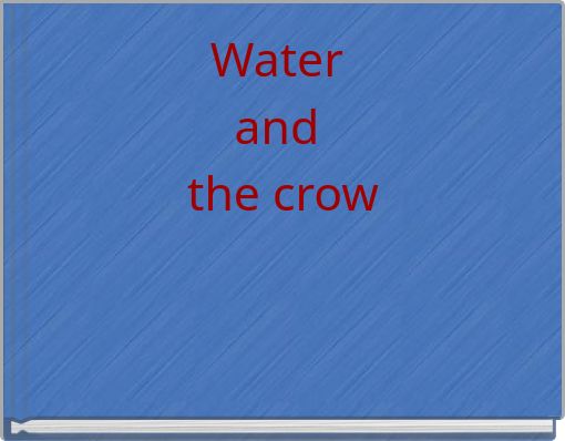 Water ﻿and the crow