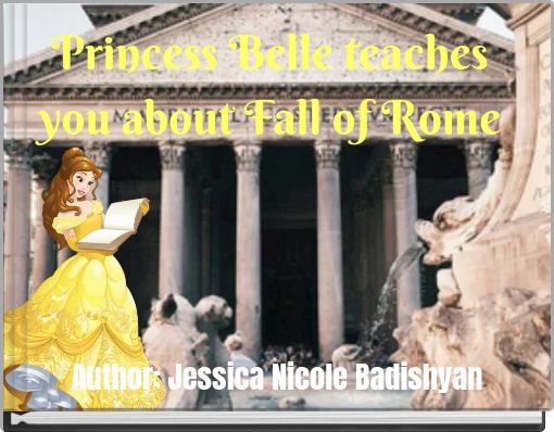 Princess Belle teaches you about Fall of Rome