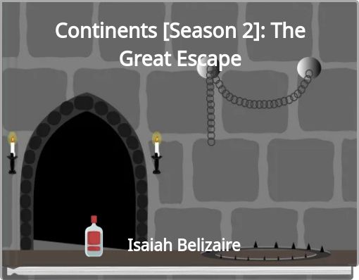 Continents [Season 2]: The Great Escape