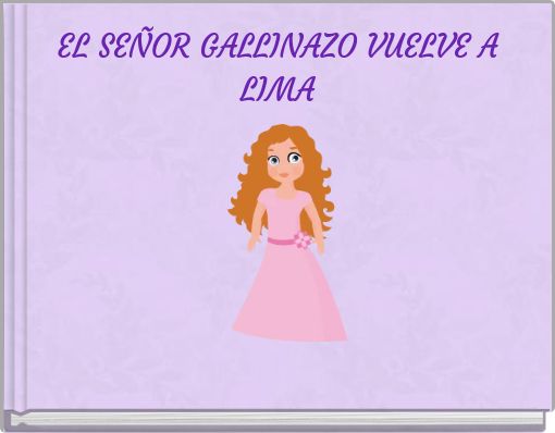 EL SE&Ntilde;OR GALLINAZO VUELVE A LIMA