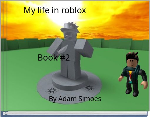Front cover of 'My life in roblox Book #2' 